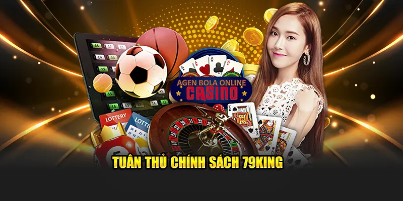 Tuân Thủ Chính Sách 79KING 